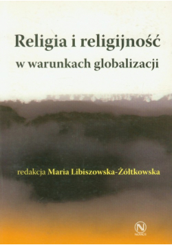 Religia i religijność w warunkach globalizacji