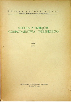 Studia z dziejów gospodarstwa wiejskiego Tom 5 Zeszyt 2