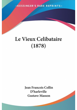 Le Vieux Celibataire (1878)
