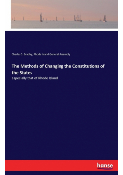 The Methods of Changing the Constitutions of the States