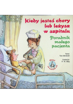 Kiedy jesteś chory lub leżysz w szpitalu