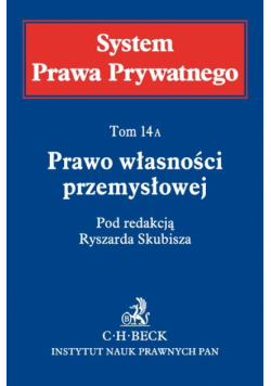 Skubisz Ryszard - Prawo własności przemysłowej t.14A