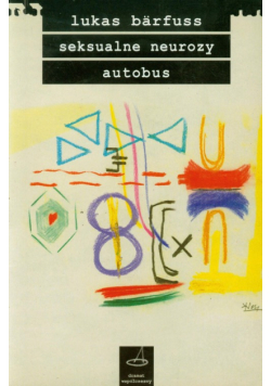 Barfuss Lukas - Seksualne neurozy Autobus
