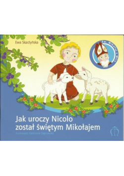 Jak uroczy Nicolo został świętym Mikołajem