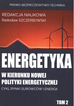Energetyka w kierunku nowej polityki energetyc
