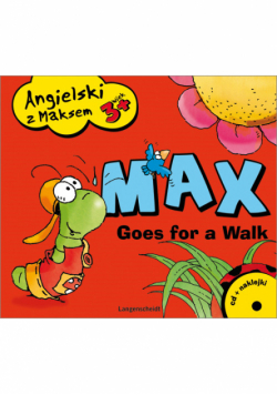 Angielski z Maksem 3+ Max Goes for a Walk