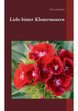 Liebe hinter Klostermauern