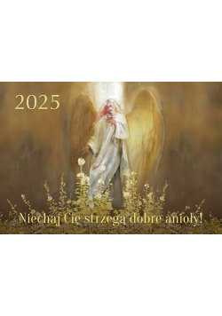 Kalendarz 2025 trójdzielny Niechaj Cię strzegą Anioły