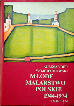 Młode malarstwo Polskie 1944  1974