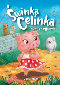Świnka Celinka i nowy przyjaciele
