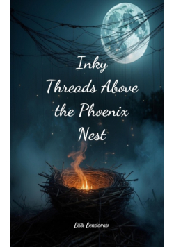 Inky Threads Above the Phoenix Nest