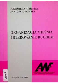 Organizacja mięśnia i sterowanie ruchem