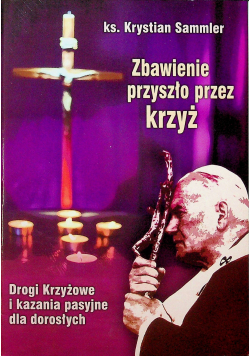 Zbawienie przyszło przez krzyż
