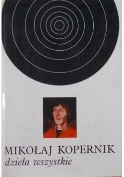 Mikołaj Kopernik Dzieła wszystkie Tom II