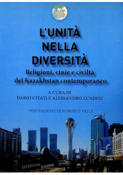 Lunita nella diverita Religioni etnie e civilta del Kazakhstan contemporaneo