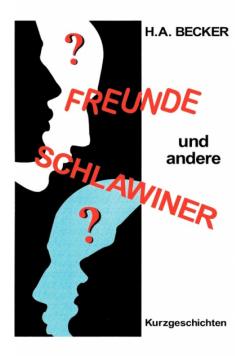Freunde und andere Schlawiner
