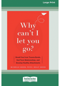 Why Can't I Let You Go?