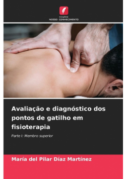 Avaliação e diagnóstico dos pontos de gatilho em fisioterapia