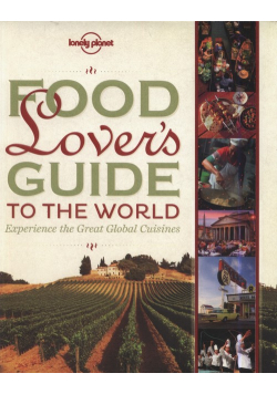 Food Lover's Guide to the World