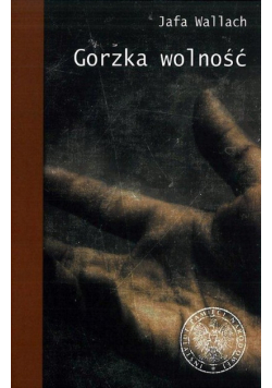 Gorzka wolność
