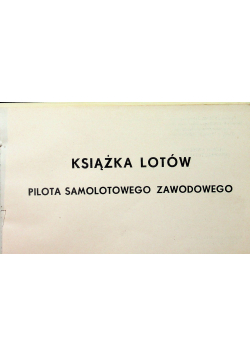 Książka lotów pilota samolotowego zawodowego