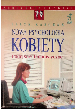 Nowa psychologia kobiety Podejście feministyczne
