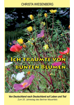 Ich träumte von bunten Blumen