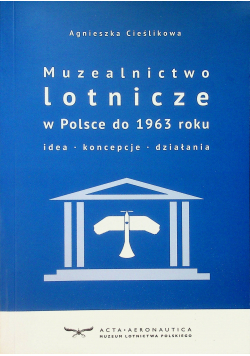 Muzealnictwo lotnicze w Polsce do 1963 roku