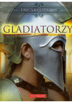 Gladiatorzy: Encyklopedia