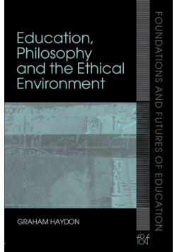 Education, Philosophy and the Ethical Environment