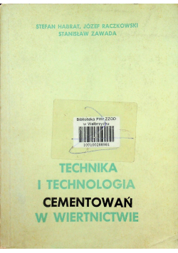 Technika i technologia cementowań w wiertnictwie