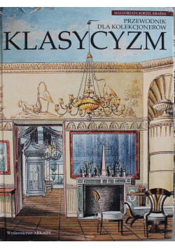Klasycyzm Przewodnik dla kolekcjonerów