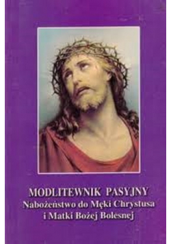 Modlitewnik pasyjny Nabożeństwo do Męki Chrystusa
