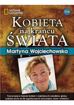 Kobieta na krańcu świata + autograf Wojciechowska