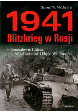 Mitcham Samuel W. - 1941 Blitzkrieg w Rosji