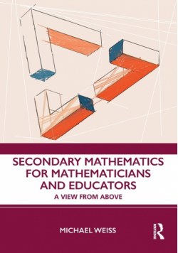 Secondary Mathematics for Mathematicians and Educators