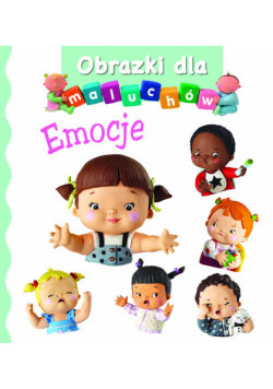 Obrazki dla maluchów. Emocje