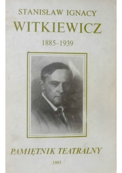 Pamiętnik teatralny Witkiewicza