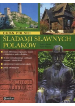 Cuda Polski Śladami sławnych Polaków