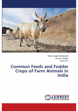 Common Feeds and Fodder Crops of Farm Animals in India