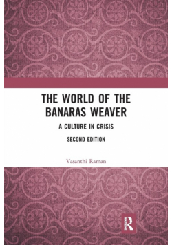 The World of the Banaras Weaver