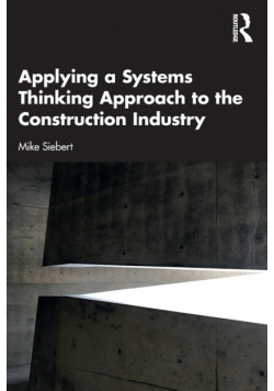 Applying a Systems Thinking Approach to the Construction Industry