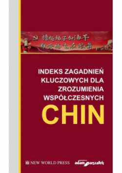 Indeks zagadnień kluczowych dla zrozumienia współczesnych Chin