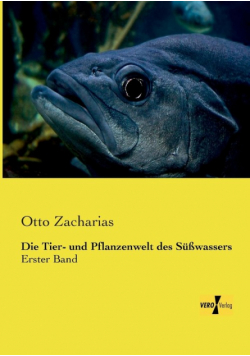 Die Tier- und Pflanzenwelt des Süßwassers