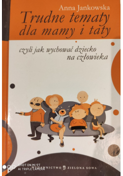 Trudne tematy dla mamy i taty