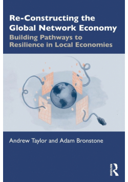 Re-Constructing the Global Network Economy