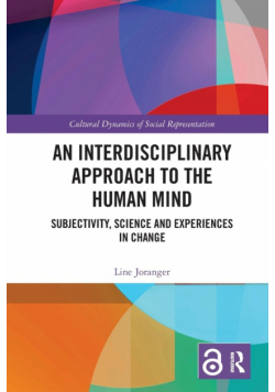 An Interdisciplinary Approach to the Human Mind