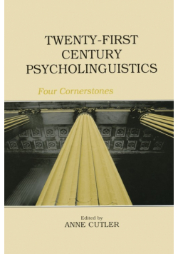 Twenty-First Century Psycholinguistics