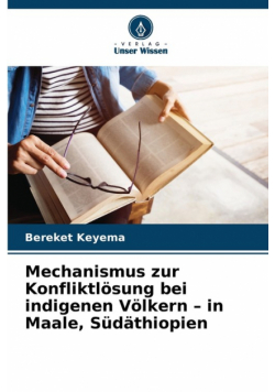 Mechanismus zur Konfliktlösung bei indigenen Völkern - in Maale, Südäthiopien