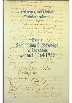 Dzieje Seminarium Duchownego w Poznaniu w latach 1564 - 1939